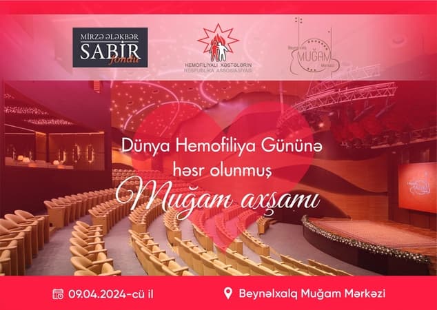 Dünya Hemofiliya Gününə həsr olunmuş Muğam konserti təşkil edilir