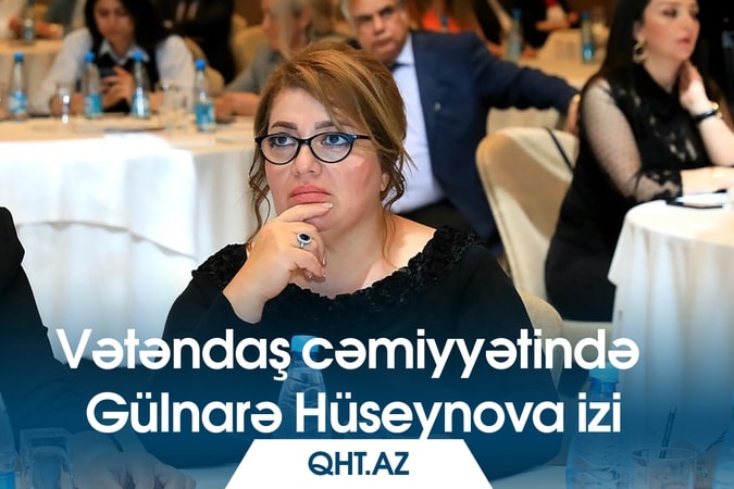 Vətəndaş cəmiyyətində  Gülnarə Hüseynova izi // II hissə